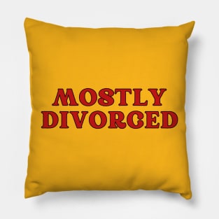 Mostly Divorced Pillow