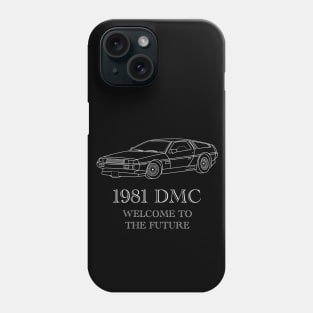 Welcome to the Future (DeLorean) Phone Case