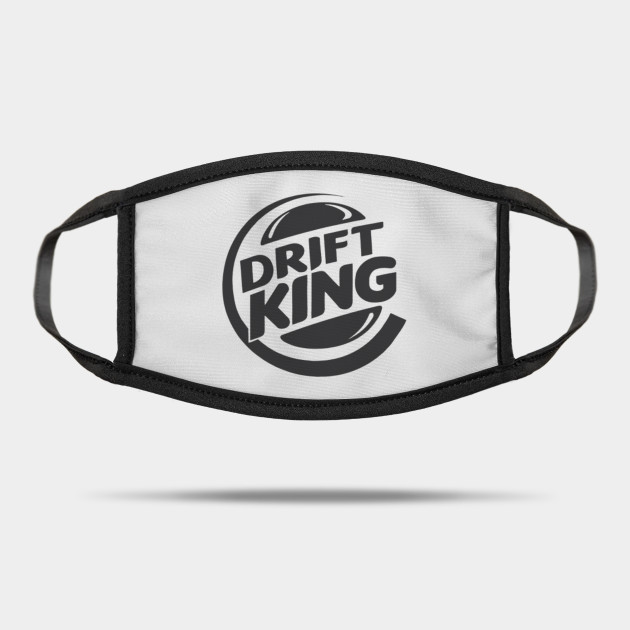 Drift King Burger King Logo Drift King Mask Teepublic