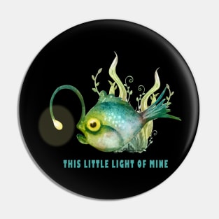 Little Light Of Mine Fish Pin