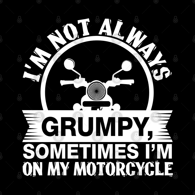 Motorcycle Not Always Grumpy by CrissWild