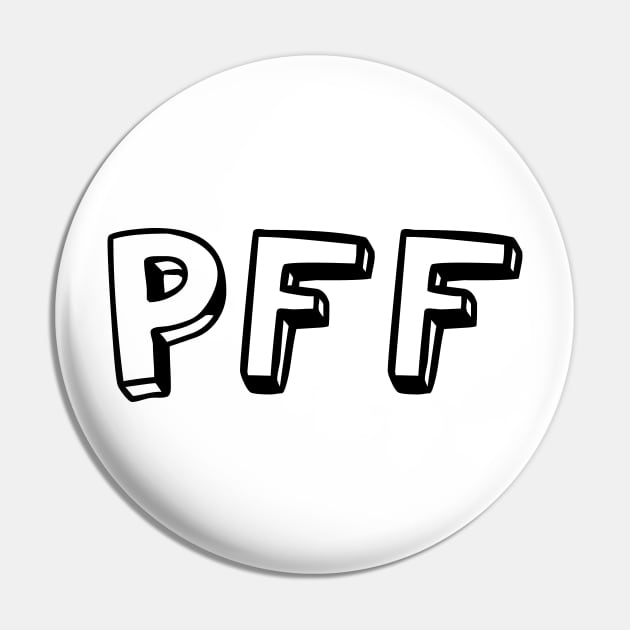 pff Pin by STRANGER