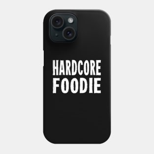 HARDCORE FOODIE Distressed Grunge Style original design Phone Case