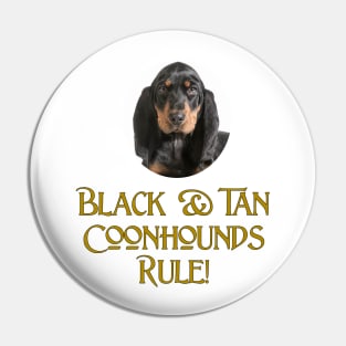 Black & Tan Coonhounds Rule! Pin