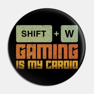 Gaming Is My Cardio Pin