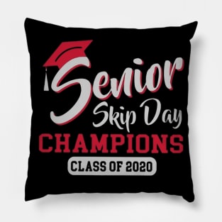 Senior skip day champions class of 2020 tshirt for women men Pillow