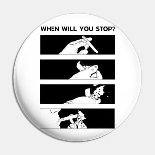 Anime smoking sarcasm quote "When will you stop?" Pin