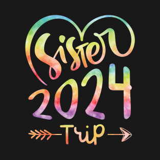 Sisters Trip 2024 Shirt Girls Road Trip 2024 Vacation Lovers T-Shirt