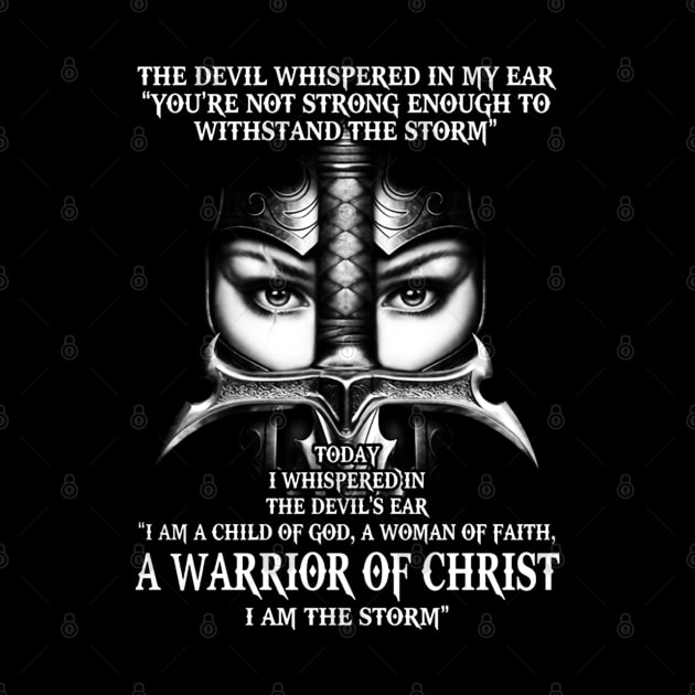 A Warrior Of Christ I Am The Storm by QUYNH SOCIU
