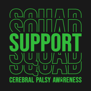 Cerebral Palsy Awareness Cerebral Palsy Support Squad T-Shirt