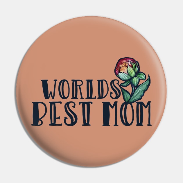 Worlds Best Mom Pin by bubbsnugg