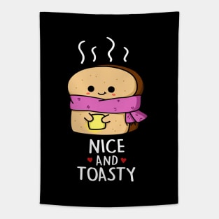 Nice And Toasty Cute Toast Bread Pun Tapestry