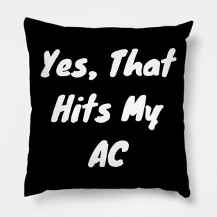 Yes That hits my AC Pillow