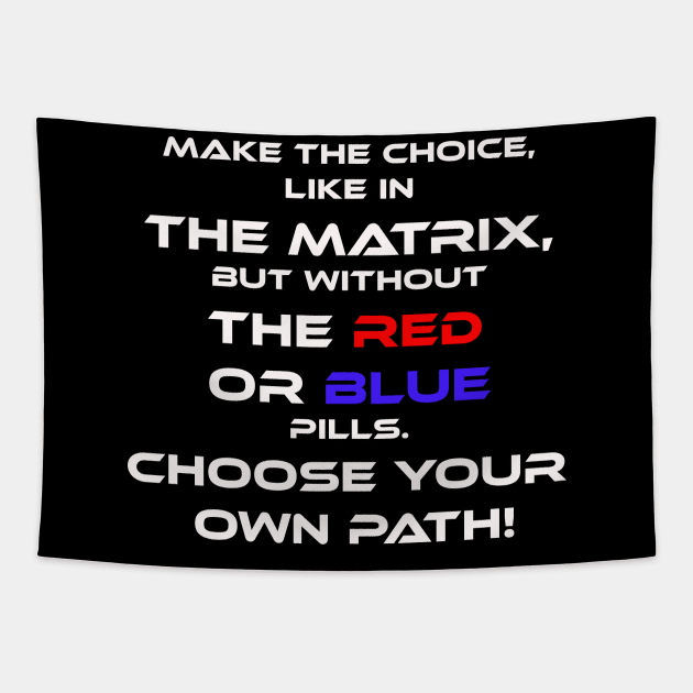 Make the choice Tapestry by FehuMarcinArt