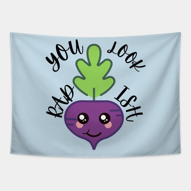 You Look Rad-Ish (Vegetable Radish Pun) Tapestry by Express YRSLF