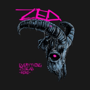 ZED - Everything is Dead 2020 Tee T-Shirt