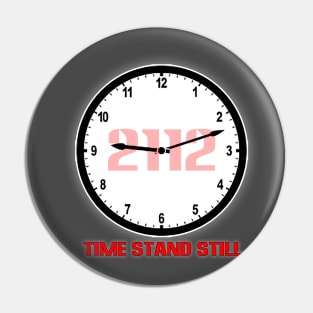 2112 Time Stand Still Pin