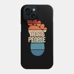 I Hate People Bigfoot Phone Case