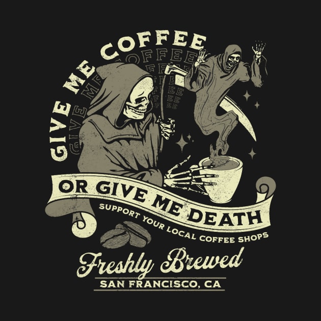 Give Me Coffee or Give Me Death by Moipa