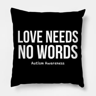 Love Needs No Words Pillow