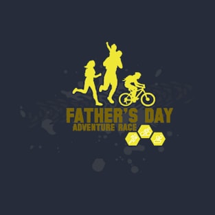 FATHER'S DAY ADVENTURE RACE T-Shirt