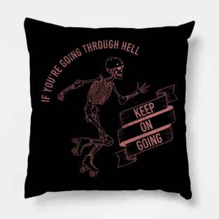 Keep on Going Pillow