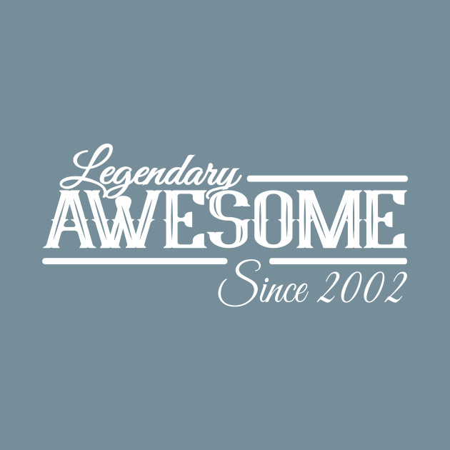 Disover Aswesome Since 2002 Vintage Legend - Awesome Since 2002 - T-Shirt