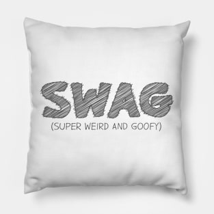 SWAG (Super Weird And Goofy) Pillow