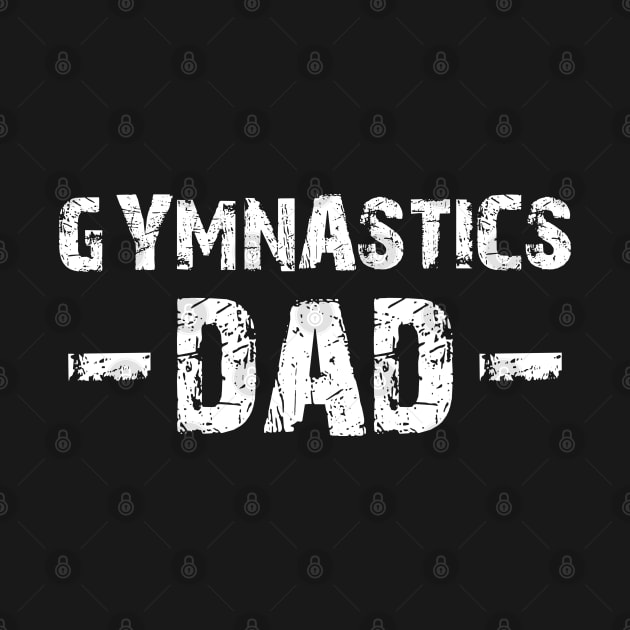 Gymnastics Dad by KC Happy Shop