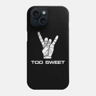 Too Sweet Phone Case