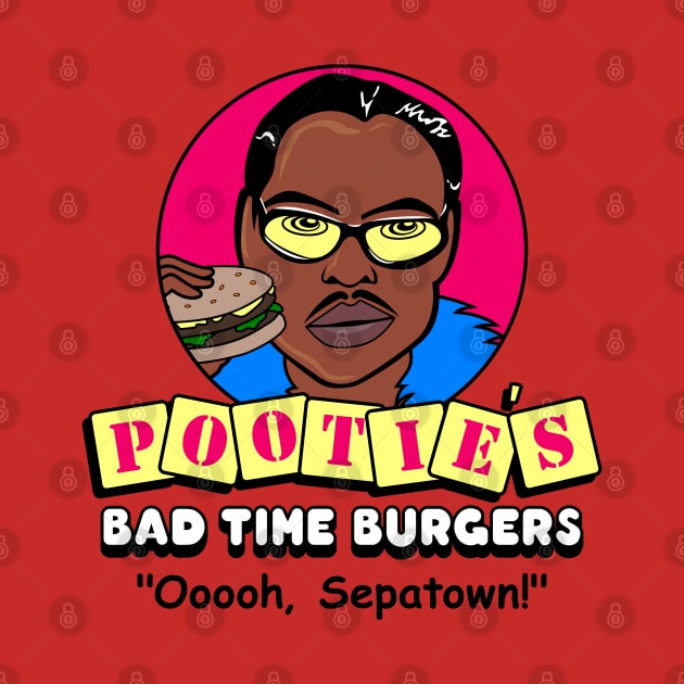 Pootie's Bad Time Burgers by BiggStankDogg