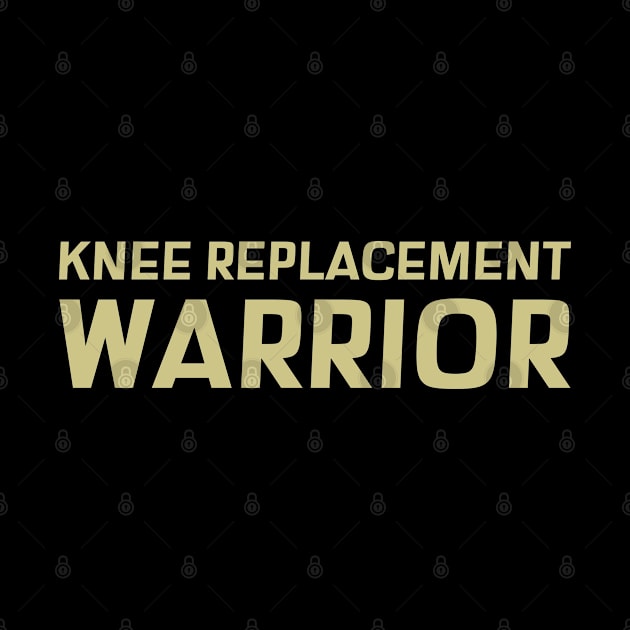 Knee Replacement Warrior by Sanworld