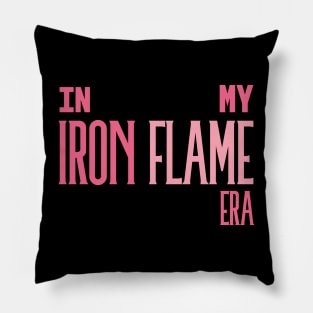 In My Iron Flame Era Pink Pillow