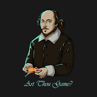 Art Thou Game? (Captioned) T-Shirt