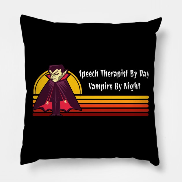 Speech Therapist By Day Vampire By Night Pillow by coloringiship