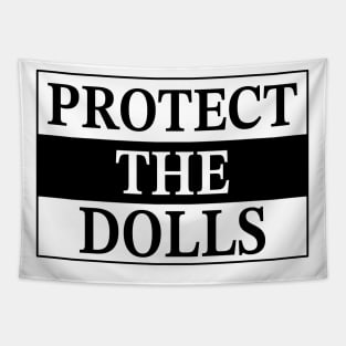 Protect-The-Dolls Tapestry