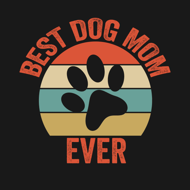 Best Dog Mom Ever Funny Vintage Retro by shopcherroukia