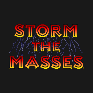 STORM THE MASSES (Official Logo) T-Shirt