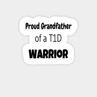 Proud Grandfather Of A T1D Warrior Magnet