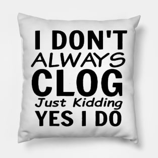 Kidding Clog BLK Pillow