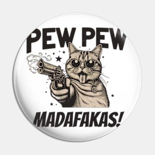 Pew Pew Madafakas Cat Crazy Vintage Funny Cat Owners Pin