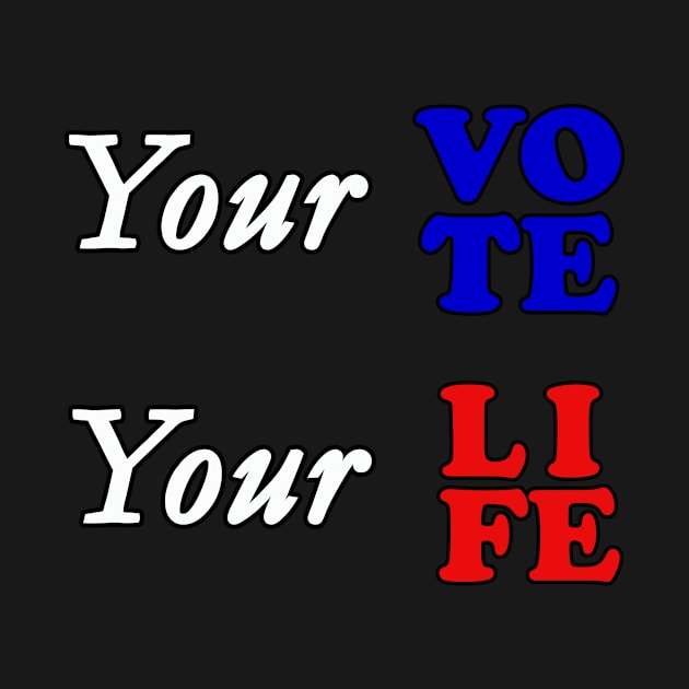 Your vote your life by wael store