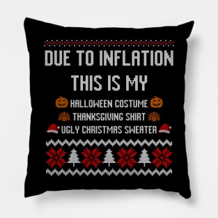 Due to Inflation This is My Halloween Thanksgiving Christmas Pillow