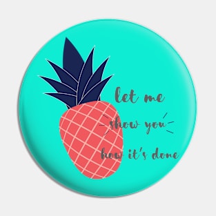 sassy pineapple Pin