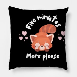 Five Minutes More Please Funny Lazy  Kawaii Red Panda Pillow