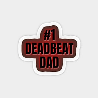 #1 Deadbeat Dad Magnet