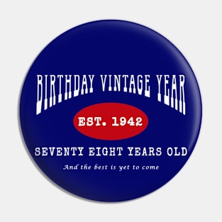 Birthday Vintage Year - Seventy Eight Years Old Pin