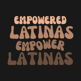 Empowered Latinas T-Shirt