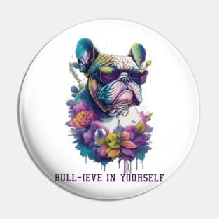 BULL-IVE IN YOURSELF Pin