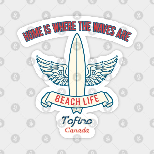 Tofino surf slogan Magnet by LiquidLine